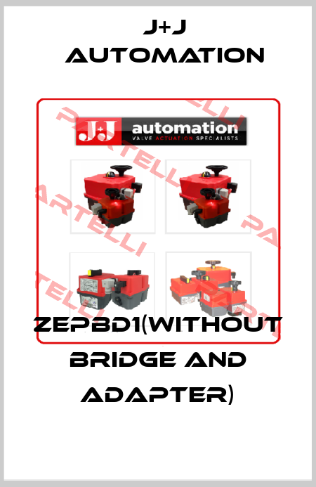 ZEPBD1(without bridge and adapter) J+J Automation