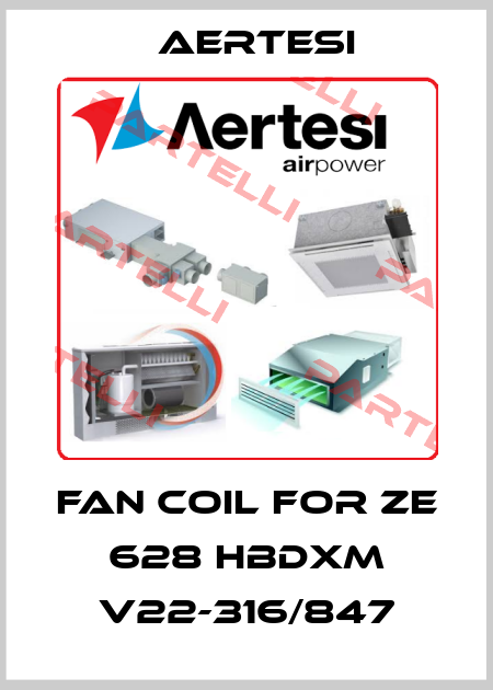 Fan coil for ZE 628 HBDXM V22-316/847 Aertesi