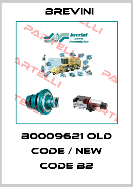 B0009621 old code / new code B2 Brevini
