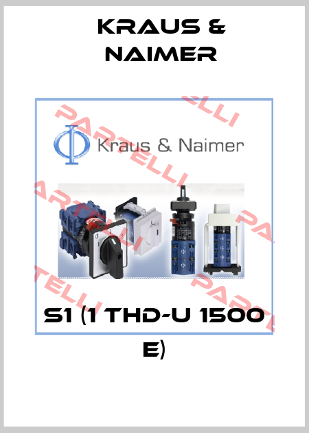 S1 (1 THD-U 1500 E) Kraus & Naimer