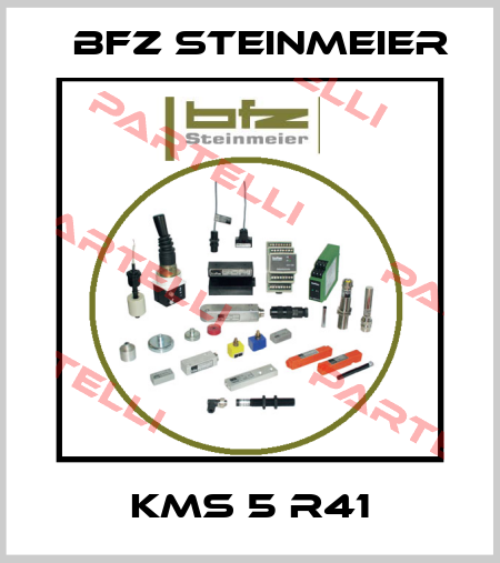 KMS 5 R41 BFZ STEINMEIER