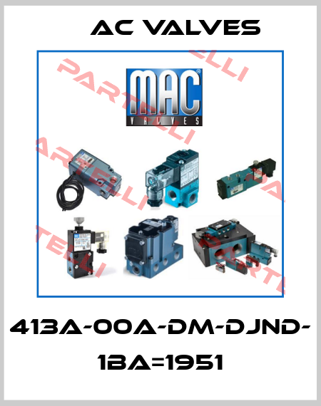413A-00A-DM-DJND- 1BA=1951 MAC