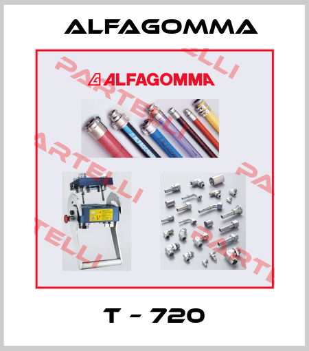 T – 720 Alfagomma