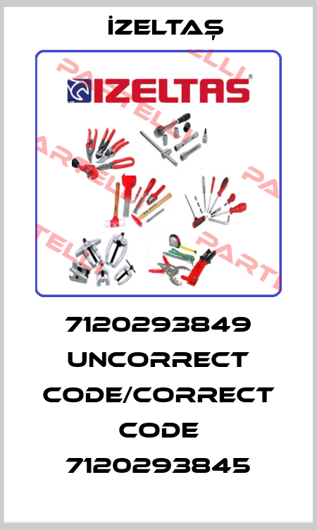 7120293849 uncorrect code/correct code 7120293845 İzeltaş