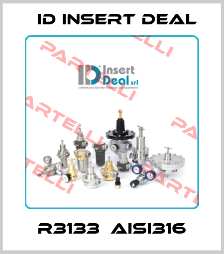 R3133  AISI316 ID Insert Deal