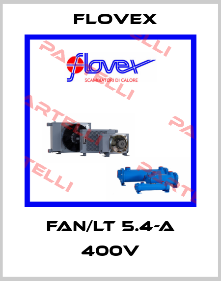 FAN/LT 5.4-A 400V Flovex