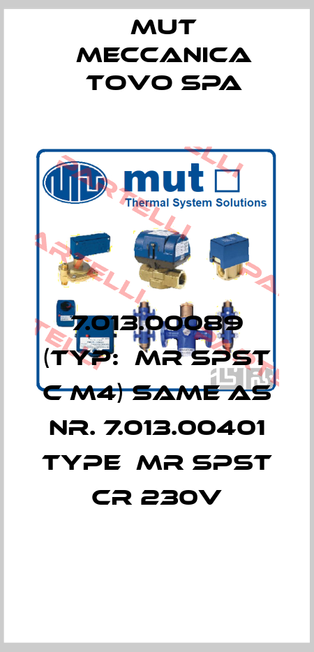 7.013.00089 (Typ:  MR SPST C M4) same as Nr. 7.013.00401 Type  MR SPST CR 230V Mut Meccanica Tovo SpA