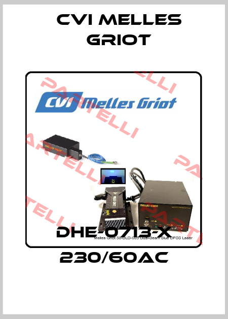 DHE-0713-X 230/60AC CVI Melles Griot