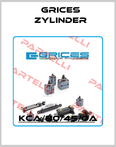 KCA/80/45/0A Grices Zylinder