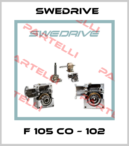 F 105 CO – 102 Swedrive