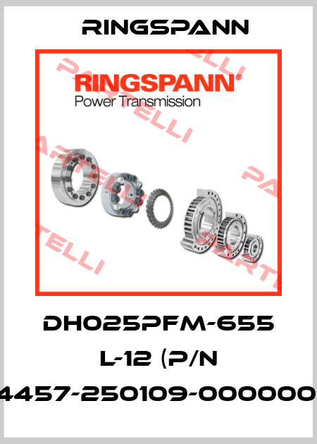 DH025PFM-655 L-12 (p/n 4457-250109-000000) Ringspann