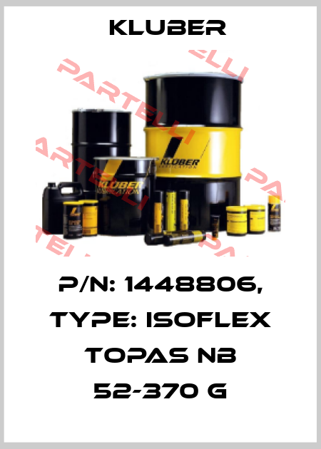 P/N: 1448806, Type: Isoflex Topas NB 52-370 g Kluber