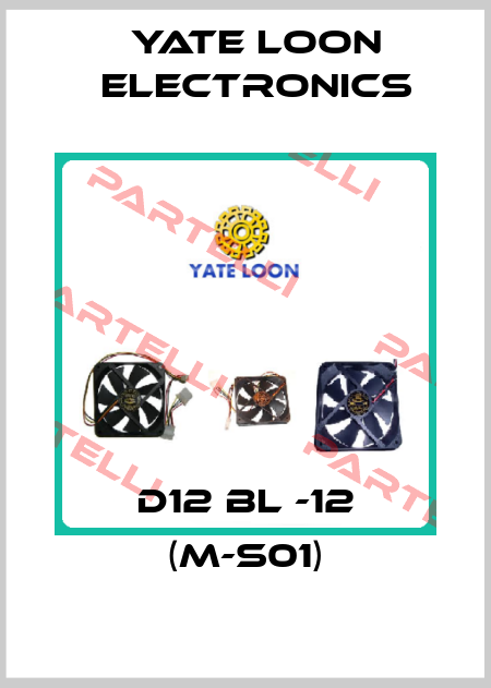 D12 BL -12 (M-S01) YATE LOON ELECTRONICS