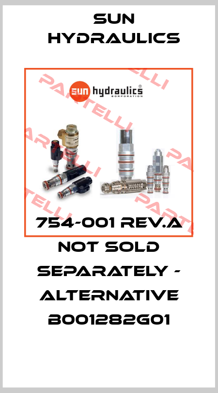 754-001 REV.A not sold separately - alternative B001282G01 Sun Hydraulics
