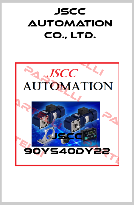 JSCC 90YS40DY22 JSCC AUTOMATION CO., LTD.