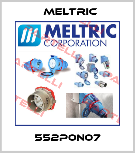 552P0N07 Meltric