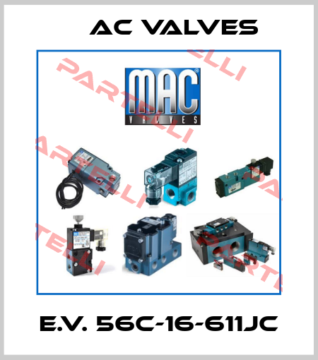 E.V. 56C-16-611JC MAC