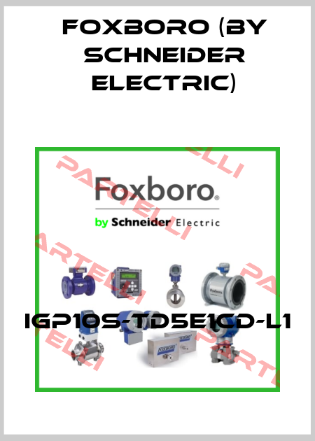 IGP10S-TD5E1CD-L1 Foxboro (by Schneider Electric)