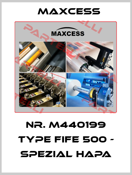 Nr. M440199 Type Fife 500 - Spezial HAPA Maxcess
