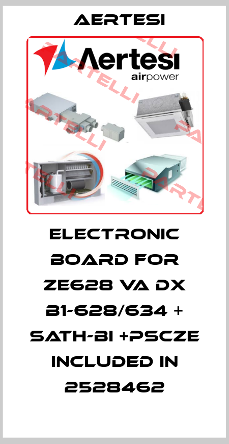 Electronic Board For ZE628 VA DX B1-628/634 + SATH-BI +PSCZE included in 2528462 Aertesi