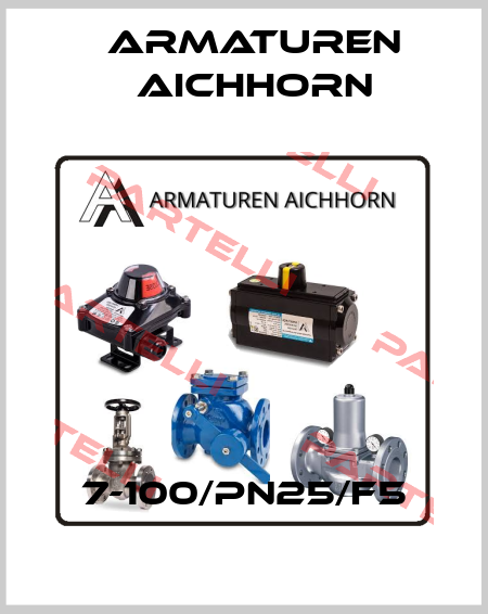 7-100/PN25/F5 Armaturen Aichhorn