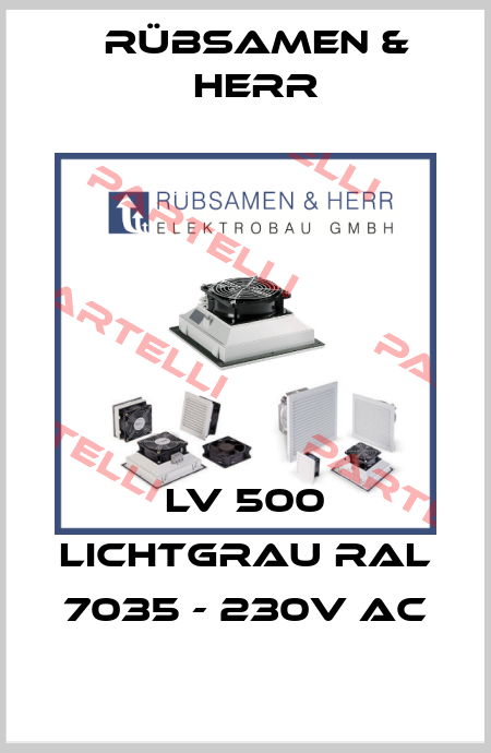 LV 500 Lichtgrau RAL 7035 - 230V AC Rübsamen & Herr