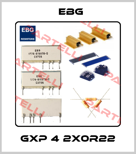 GXP 4 2X0R22 EBG