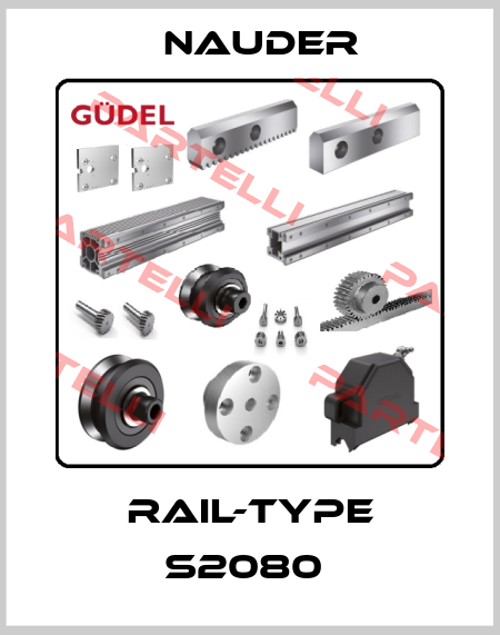 RAIL-TYPE S2080  Nauder