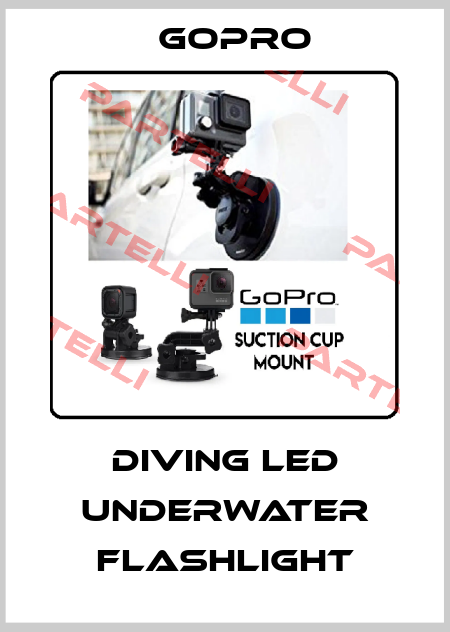 Diving LED Underwater Flashlight GoPro
