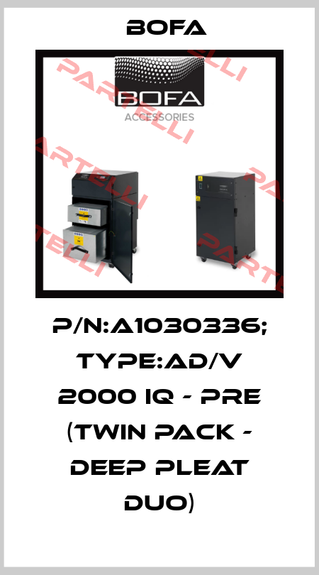 P/N:A1030336; Type:AD/V 2000 iQ - Pre (Twin pack - Deep Pleat Duo) Bofa