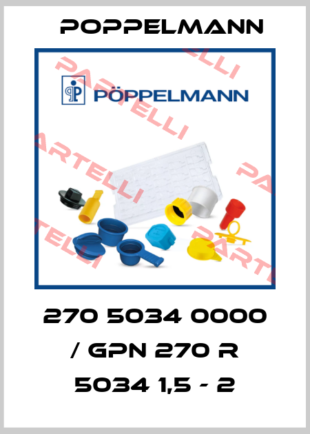 270 5034 0000 / GPN 270 R 5034 1,5 - 2 Poppelmann