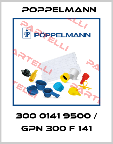 300 0141 9500 / GPN 300 F 141 Poppelmann