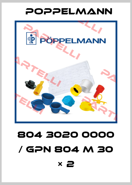 804 3020 0000 / GPN 804 M 30 × 2 Poppelmann