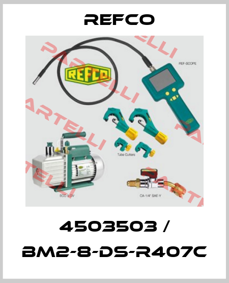 4503503 / BM2-8-DS-R407C Refco