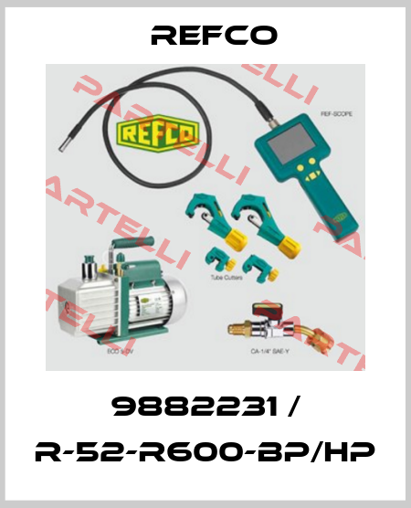 9882231 / R-52-R600-BP/HP Refco