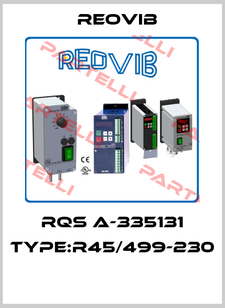 RQS A-335131 TYPE:R45/499-230  Reovib