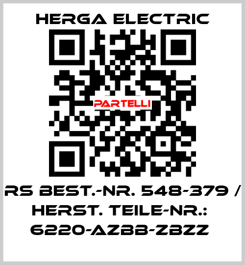 RS BEST.-NR. 548-379 / HERST. TEILE-NR.:  6220-AZBB-ZBZZ  Herga Electric