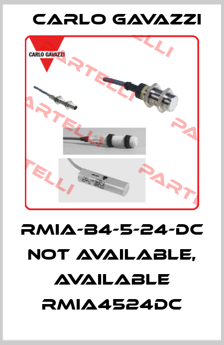 RMIA-B4-5-24-DC not available, available RMIA4524DC Carlo Gavazzi
