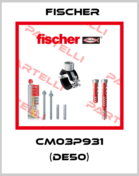 CM03P931 (DE50) Fischer
