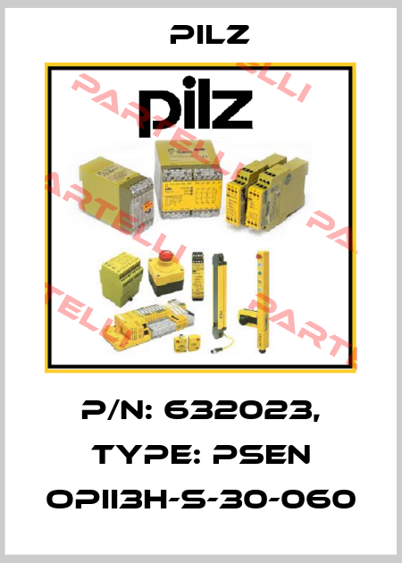 p/n: 632023, Type: PSEN opII3H-s-30-060 Pilz