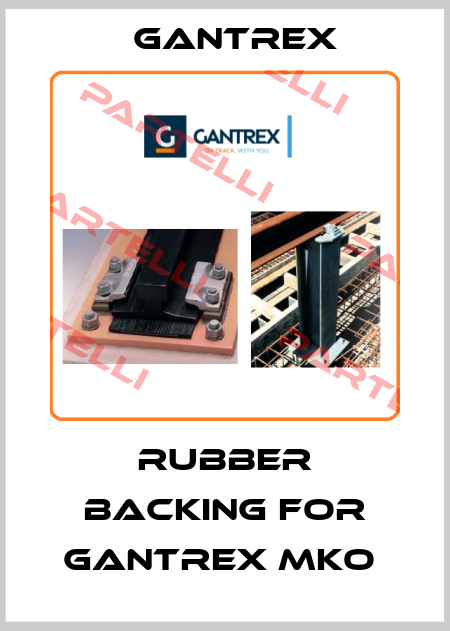 RUBBER BACKING FOR GANTREX MKO  Gantrex