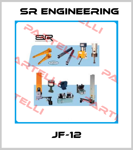JF-12 SR Engineering