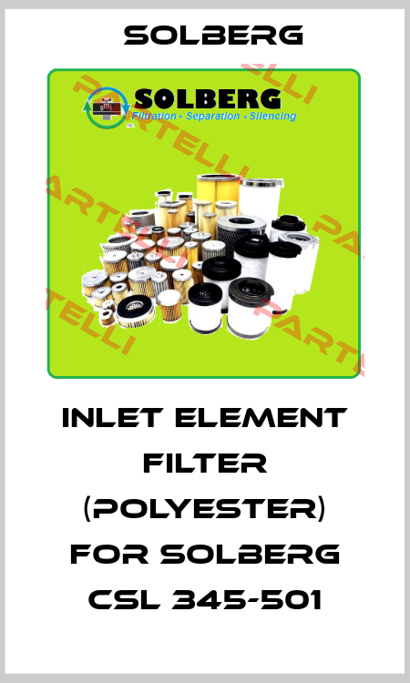 Inlet element filter (polyester) for Solberg CSL 345-501 Solberg