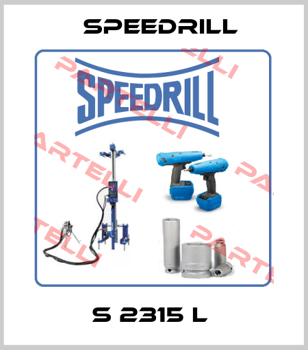 S 2315 L  Speedrill