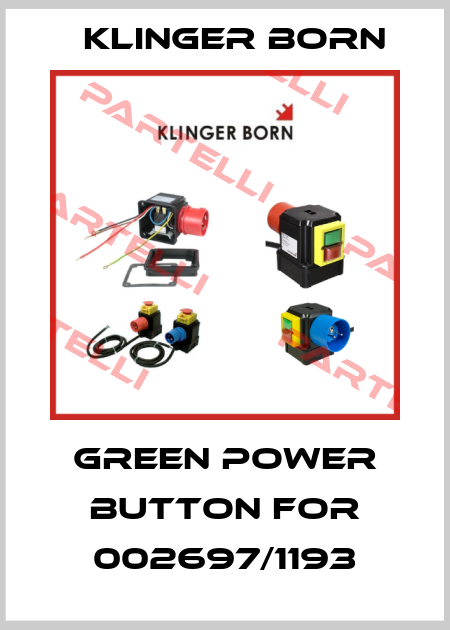 green power button for 002697/1193 Klinger Born