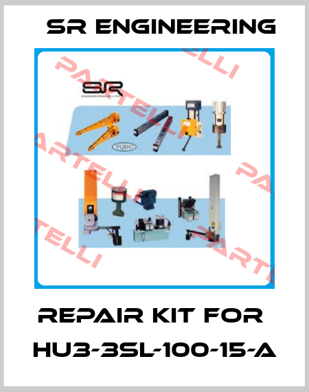 Repair kit for  HU3-3SL-100-15-A SR Engineering