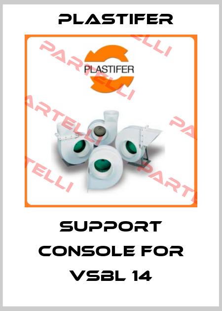 support console for VSBL 14 Plastifer