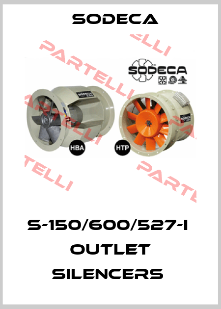 S-150/600/527-I  OUTLET SILENCERS  Sodeca