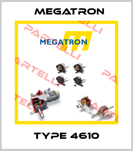 TYPE 4610 Megatron