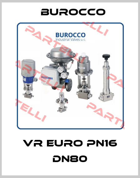 VR EURO PN16 DN80 Burocco